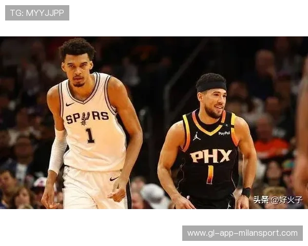 布克28+13率太阳大胜马刺 文班亚马9分6失误遭赛季首败